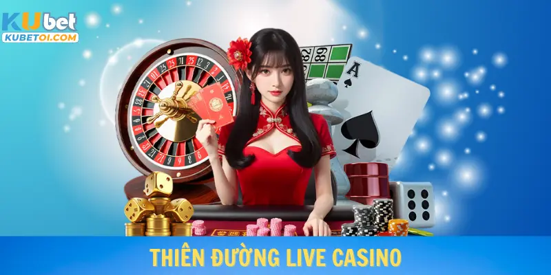 Thiên đường live casino