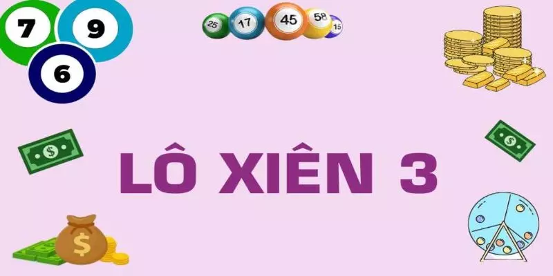 Giải đáp lô xiên 3 ăn bao nhiêu trong xổ số miền Bắc